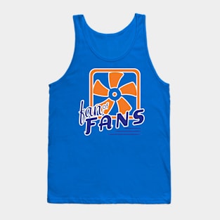 Fan of Fans - Engineers, Future Engineers and the Fan Lover! Tank Top